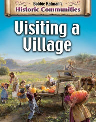 Title: Visiting a Village (revised edition), Author: Bobbie Kalman