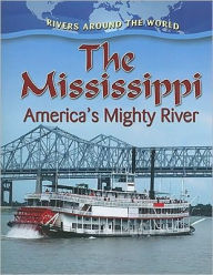 Title: The Mississippi: America's Mighty River, Author: Robin Johnson