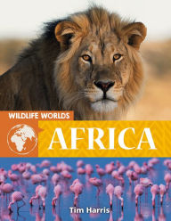 Title: Wildlife Worlds: Africa, Author: Tim Harris