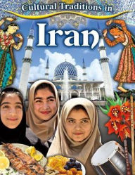 Title: Cultural Traditions in Iran, Author: Lynn Peppas