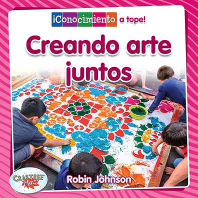 Creando arte en equipo/Creating Art Together