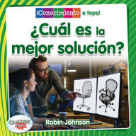 Title: ¿Cual es la mejor solucion?/What Is the Best Solution?, Author: Robin Johnson