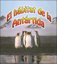 Title: El habitat de la Antartida, Author: Molly Aloian