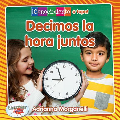 Decimos la hora juntos/Telling Time Together