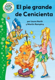Title: El pie grande de la Cenicienta/Cinderella's Big Foot, Author: Laura North