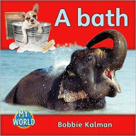 Title: A Bath, Author: Bobbie Kalman
