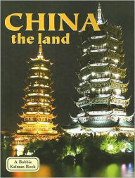 Title: China, the Land, Author: Bobbie Kalman