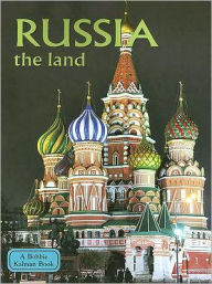 Title: Russia - The Land, Author: Bobbie Kalman