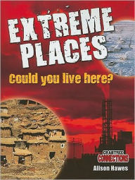 Title: Extreme Places: Could you live here?, Author: Alison Hawes