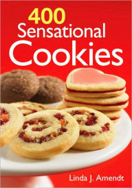 Title: 400 Sensational Cookies, Author: Linda Amendt