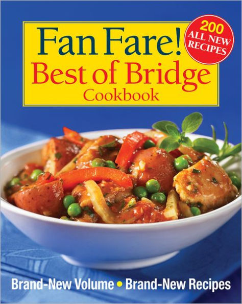 Fan Fare! Best of Bridge Cookbook: Brand-New Volume, Brand-New Recipes