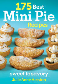 Free audiobooks downloads 175 Best Mini-Pie Recipes: Sweet to Savory iBook FB2 by Julie Hession 9780778804390 English version