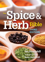 Title: The Spice and Herb Bible, Author: Ian Hemphill