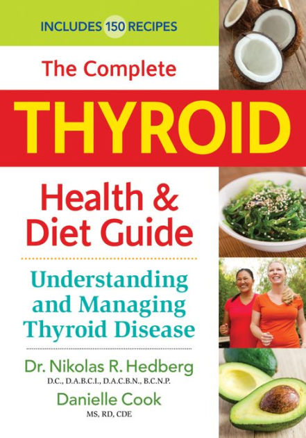 The Complete Thyroid Health and Diet Guide: Understanding and Managing ...