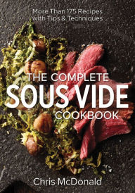 Sous Vide Made Simple: 60 Everyday Recipes for Perfectly Cooked Meals [A  Cookbook]: Fetterman, Lisa Q., Peabody, Scott, Halm, Meesha, Lo, Monica:  9780399582011: : Books