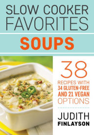 Title: Slow Cooker Favorites: Soups, Author: Judith Finlayson