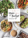 Alternative view 1 of Liv B's Vegan on a Budget: 112 Inspired and Effortless Plant-Based Recipes