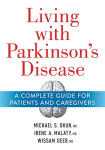 Alternative view 1 of Living with Parkinson's Disease: A Complete Guide for Patients and Caregivers