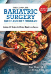 Alternative view 1 of The Complete Bariatric Surgery Guide and Diet Program: Includes 150 Recipes for Lifelong Weight-Loss Success