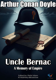 Uncle Bernac: A Memory of The Empire