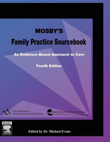 Mosby's Family Practice Sourcebook: An Evidence-Based Approach to Care / Edition 4