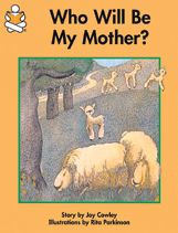 Title: Story Box, (Early Emergent) Who Will Be My Mother?, 6-pack / Edition 2, Author: Joy Cowley