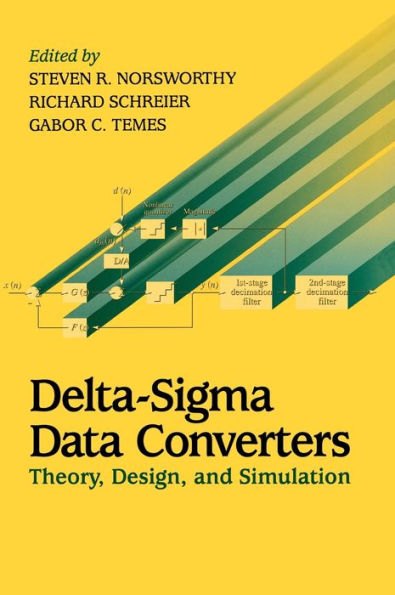 Delta-Sigma Data Converters: Theory, Design, and Simulation / Edition 1