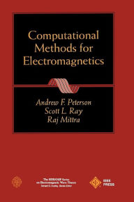 Title: Computational Methods for Electromagnetics / Edition 1, Author: Andrew F. Peterson