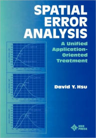 Title: Spatial Error Analysis: A Unified Application-Oriented Treatment / Edition 1, Author: David Y. Hsu