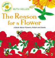 Title: The Reason for a Flower, Author: Ruth Heller