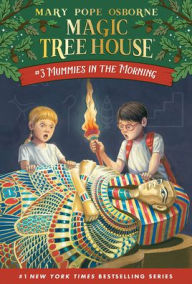 Mummies in the Morning (Magic Tree House Series #3)