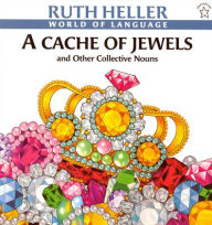 Title: A Cache of Jewels and Other Collective Nouns, Author: Ruth Heller