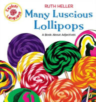 Title: Many Luscious Lollipops, Author: Ruth Heller