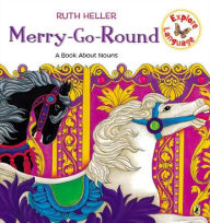 Title: Merry-Go-Round: A Book About Nouns, Author: Ruth Heller