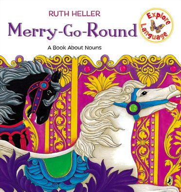 Merry-Go-Round: A Book About Nouns