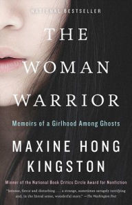 Title: The Woman Warrior: Memoirs of a Girlhood among Ghosts, Author: Maxine Hong Kingston
