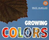 Title: Growing Colors, Author: Bruce McMillan