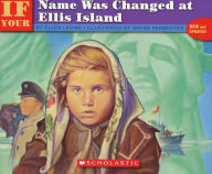 Title: If Your Name Was Changed at Ellis Island, Author: Ellen Levine