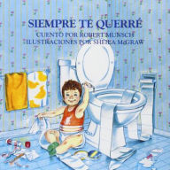 Title: Siempre Te Querre = Love You Forever, Author: Robert N. Munsch