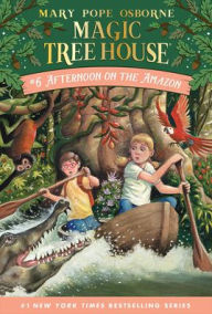 Title: Afternoon on the Amazon (Magic Tree House Series #6), Author: Mary Pope Osborne