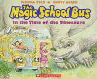 Title: The Magic School Bus in the Time of the Dinosaurs, Author: Joanna Cole