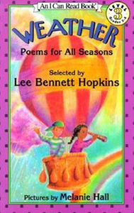 Title: Weather: Poems for All Seasons (I Can Read Book Series: Level 3), Author: Lee Bennett Hopkins