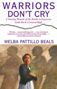 Title: Warriors Don't Cry, Author: Melba Pattillo Beals