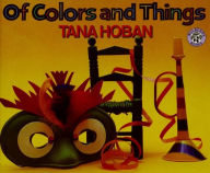 Title: Of Colors and Things, Author: Tana Hoban