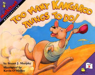 Title: Too Many Kangaroo Things to Do!: Multiplying (MathStart 3 Series), Author: Stuart J. Murphy