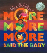 Title: More More More, Said the Baby, Author: Vera B. Williams