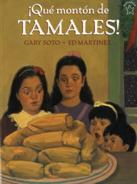 Title: Que Monton de Tamales/ Too Many Tamales, Author: Gary Soto