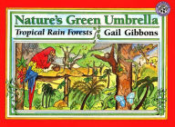 Title: Nature's Green Umbrella: Tropical Rain Forests, Author: Gail Gibbons