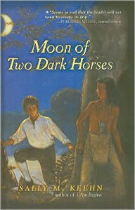 Title: Moon of Two Dark Horses, Author: Sally M. Keehn