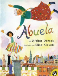 Title: Abuela, Author: Arthur Dorros